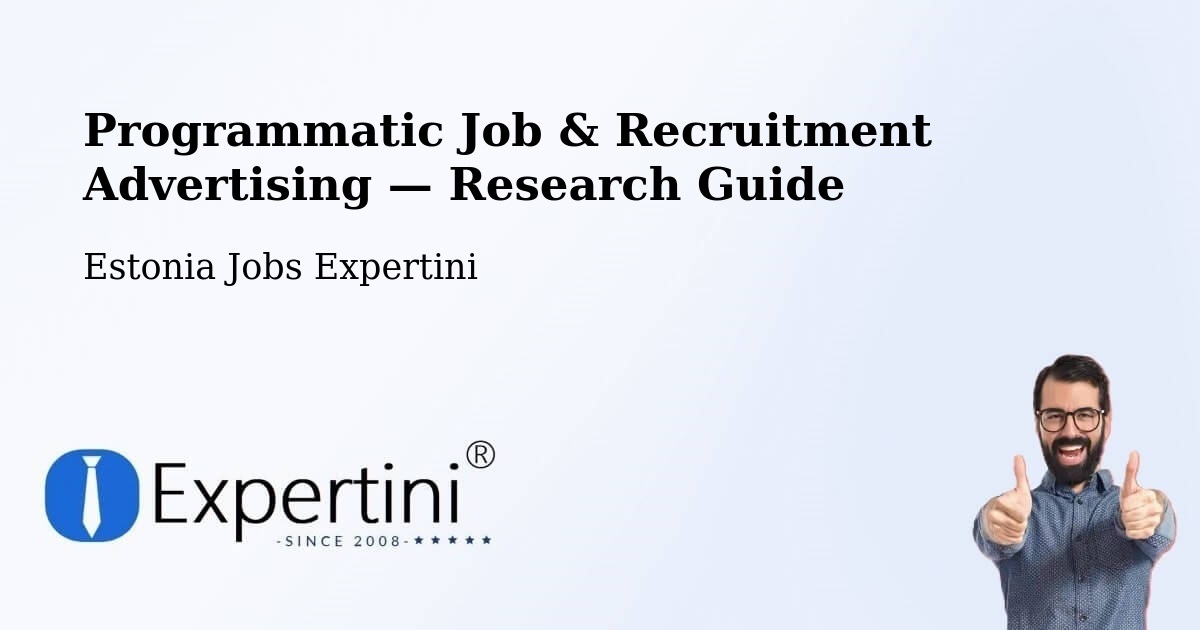 Programmatic Job & Recruitment Advertising — Research Guide – Pringi